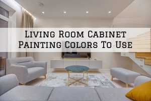 2022-05-23 Brush Color Eco Painting Westlake Hills TX Living Room Cabinet Colors